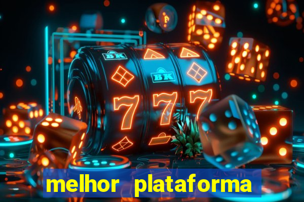 melhor plataforma de cassino online